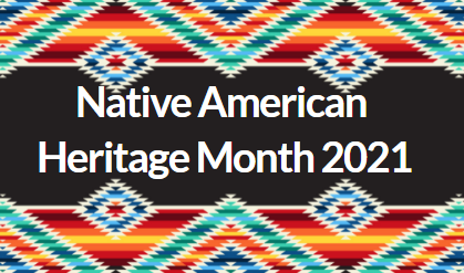 Native American Heritage Month 2021