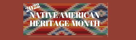 Native American Heritage Month 2022
